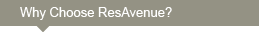 Why Choose ResAvenue? Why Choose ResAvenue?